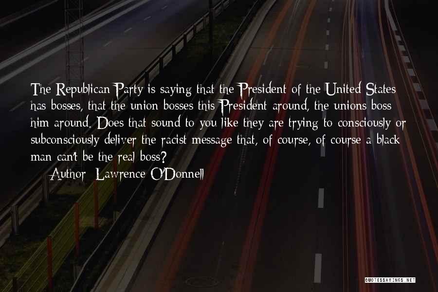 Us President Racist Quotes By Lawrence O'Donnell