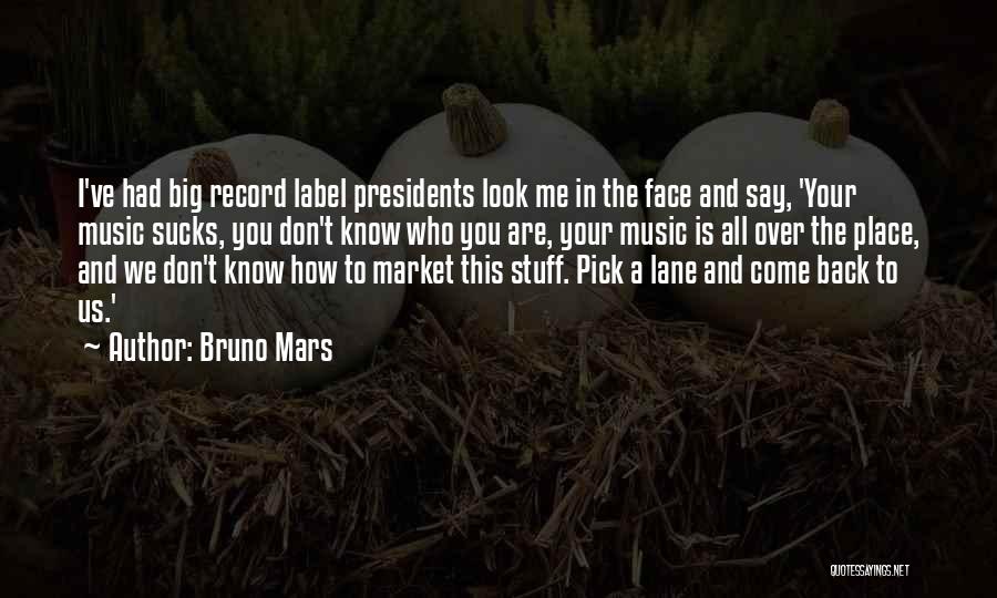 Us Presidents Quotes By Bruno Mars