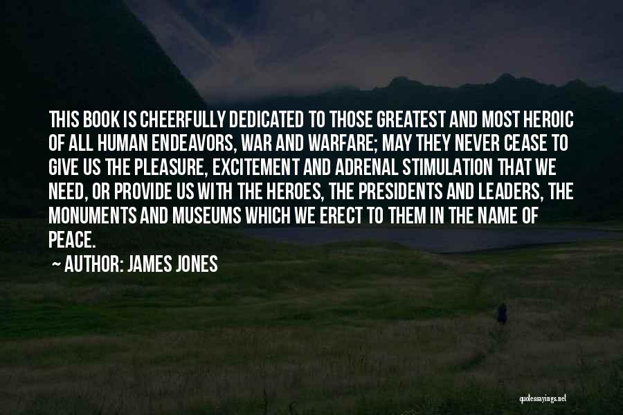 Us Presidents Quotes By James Jones