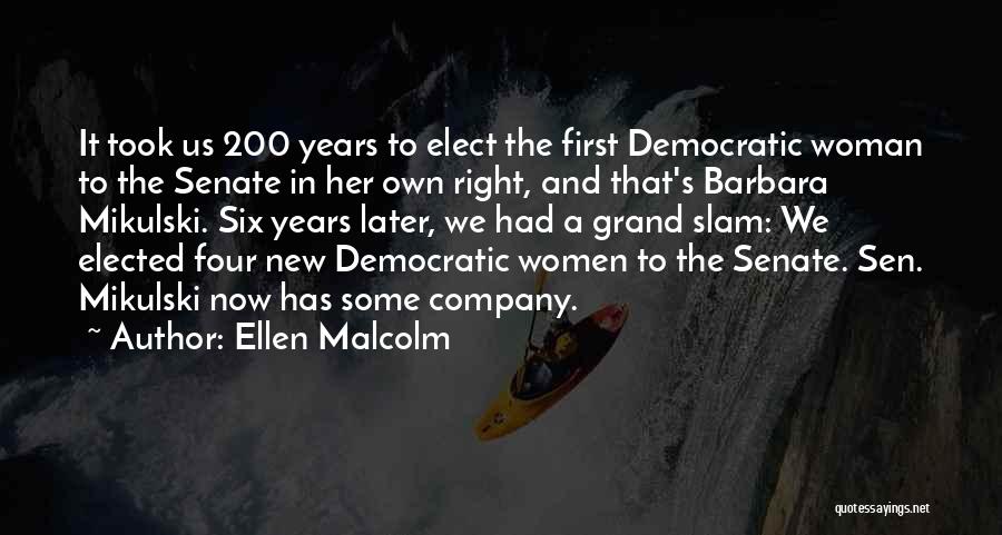 Us Senate Quotes By Ellen Malcolm