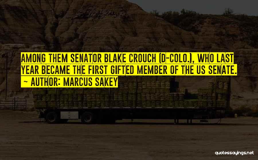 Us Senate Quotes By Marcus Sakey