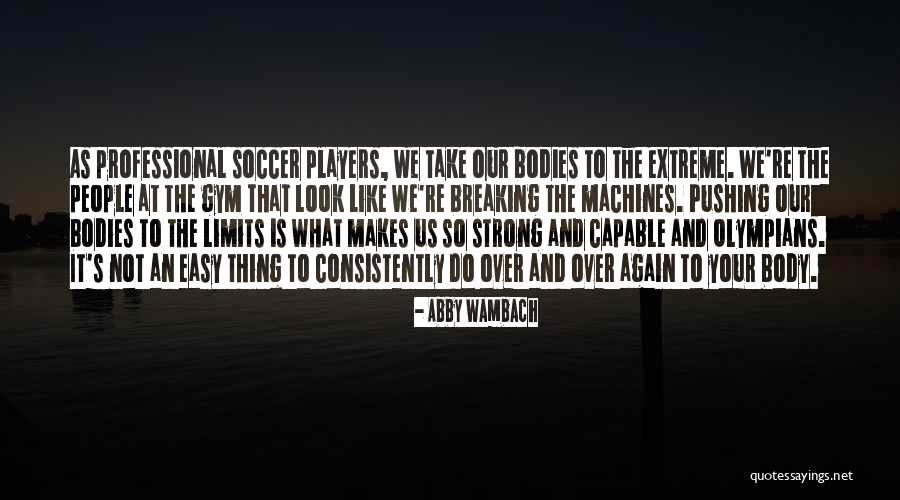 Us Soccer Quotes By Abby Wambach