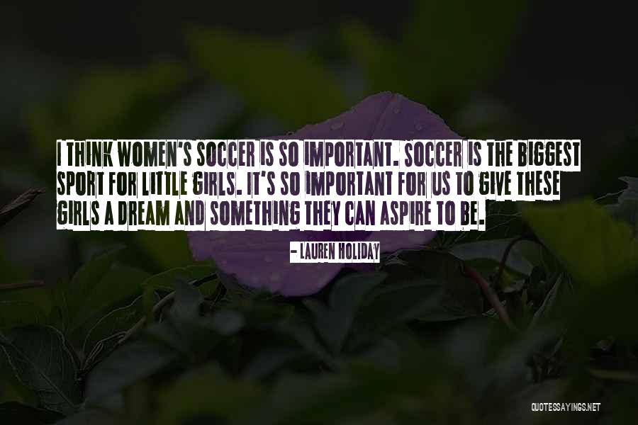 Us Soccer Quotes By Lauren Holiday