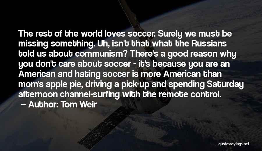 Us Soccer Quotes By Tom Weir