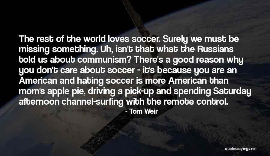 Us Soccer Quotes By Tom Weir