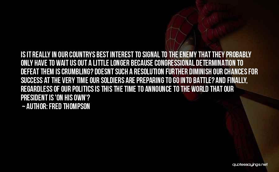 Us Soldiers Quotes By Fred Thompson