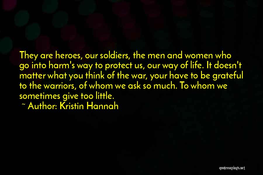 Us Soldiers Quotes By Kristin Hannah