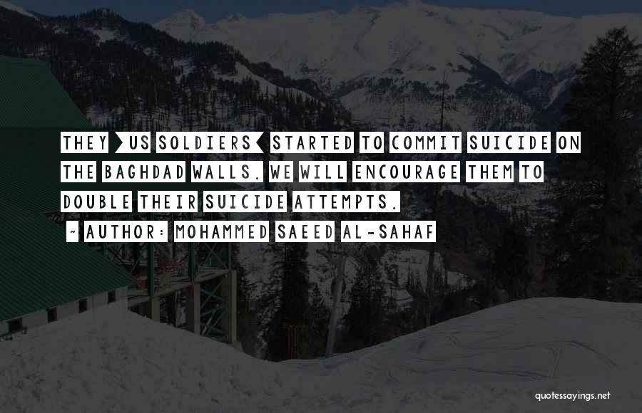 Us Soldiers Quotes By Mohammed Saeed Al-Sahaf Us Soldiers Quotes By Mohammed Saeed Al-Sahaf