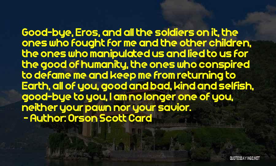 Us Soldiers Quotes By Orson Scott Card