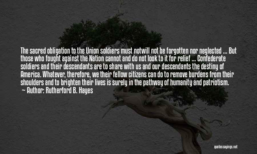 Us Soldiers Quotes By Rutherford B. Hayes