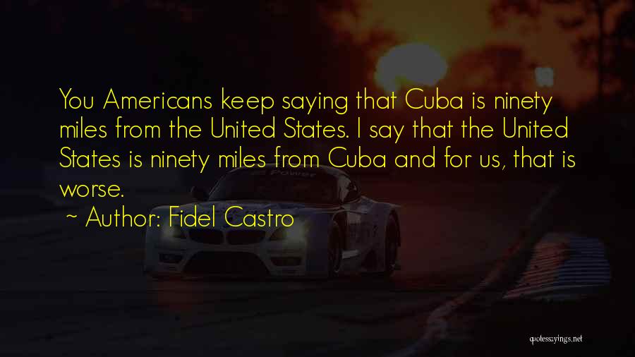 Us States Quotes By Fidel Castro