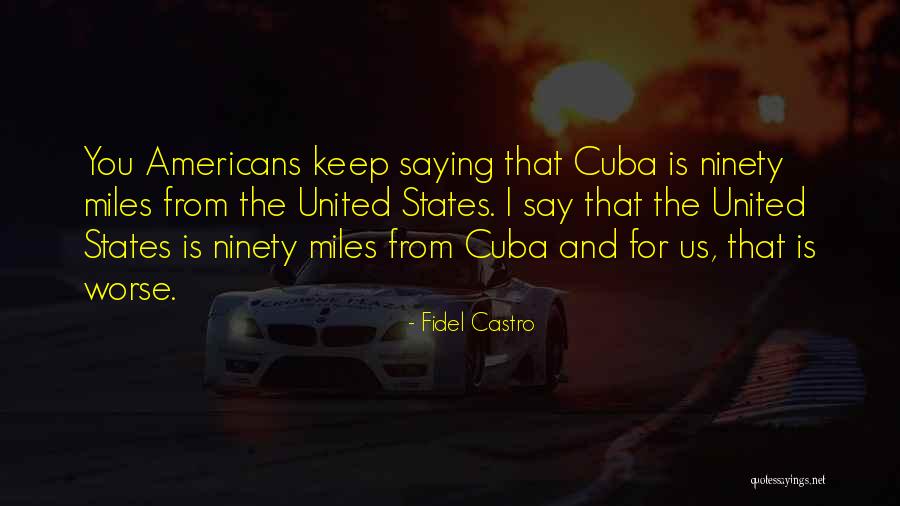 Us States Quotes By Fidel Castro