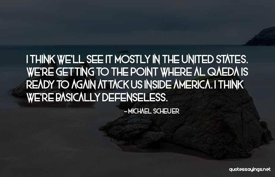 Us States Quotes By Michael Scheuer