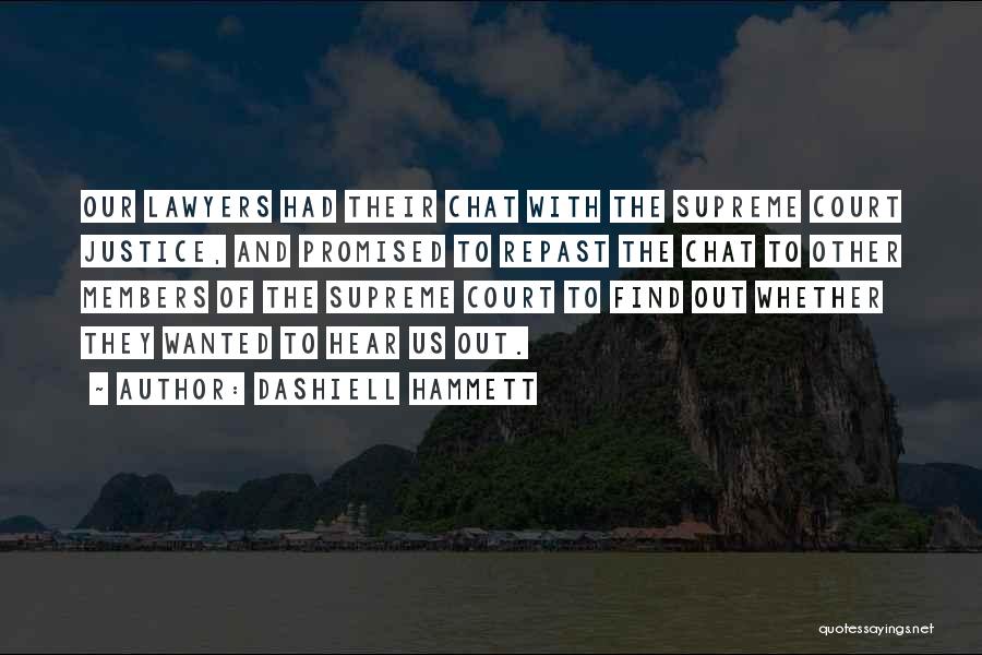 Us Supreme Court Justice Quotes By Dashiell Hammett