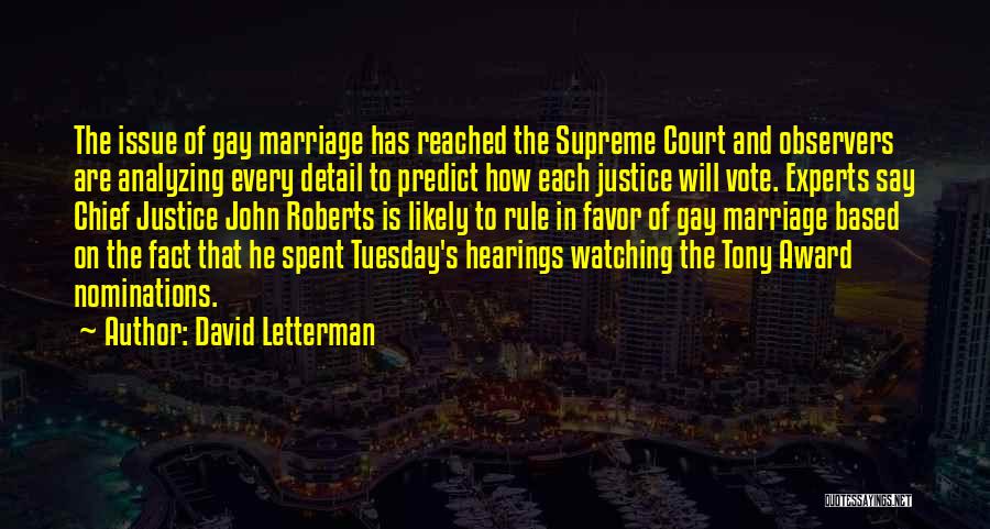 Us Supreme Court Justice Quotes By David Letterman