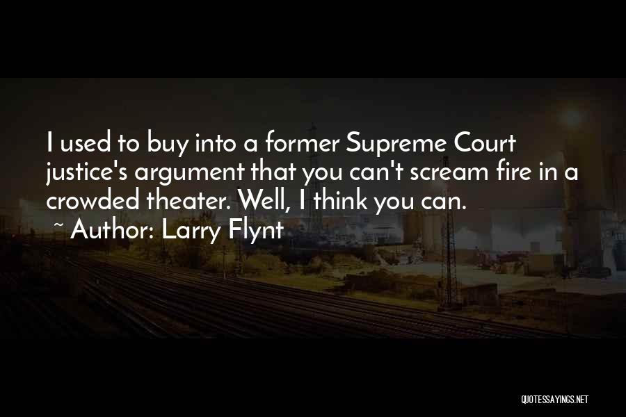 Us Supreme Court Justice Quotes By Larry Flynt