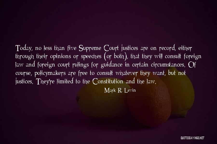 Us Supreme Court Justice Quotes By Mark R. Levin