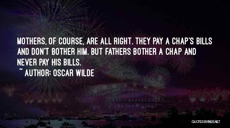 Us T Bills Quotes By Oscar Wilde