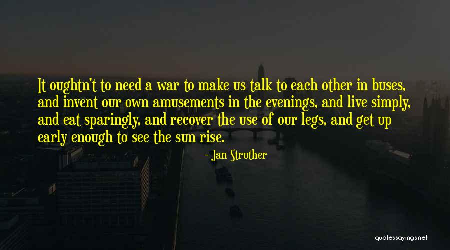 Us Talk Quotes By Jan Struther Us Talk Quotes By Jan Struther