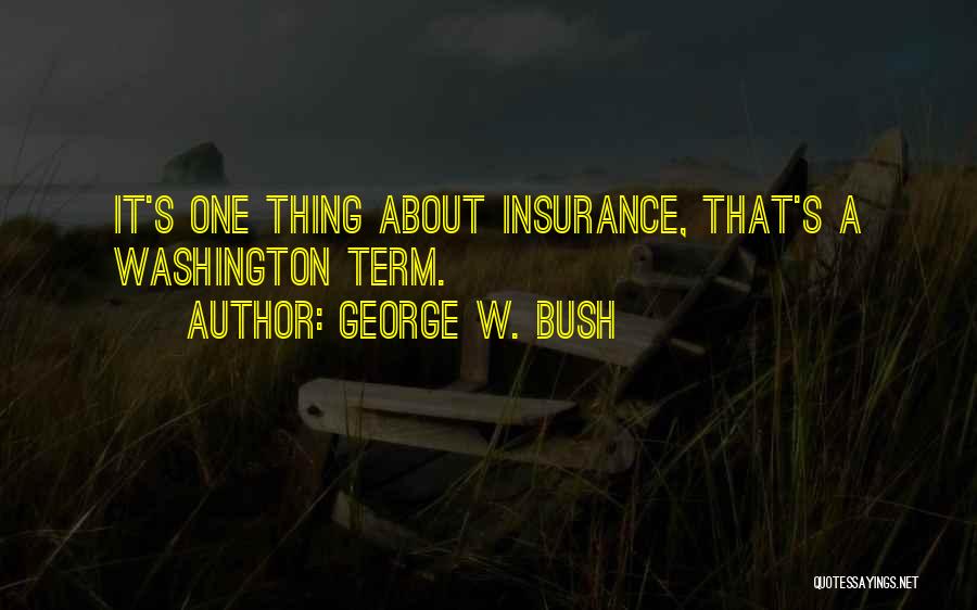 Us Term Insurance Quotes By George W. Bush