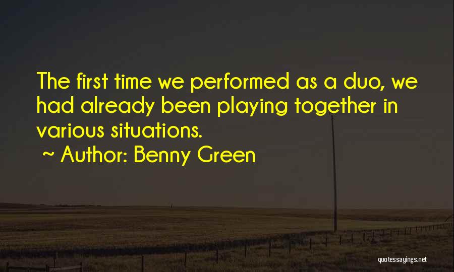 Us The Duo Quotes By Benny Green