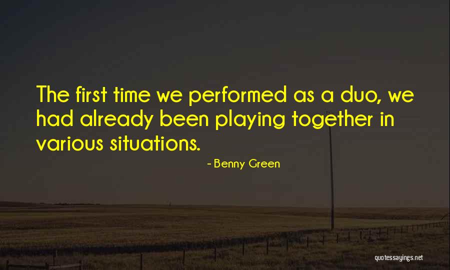 Us The Duo Quotes By Benny Green