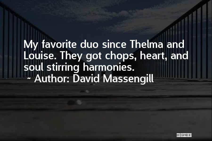 Us The Duo Quotes By David Massengill