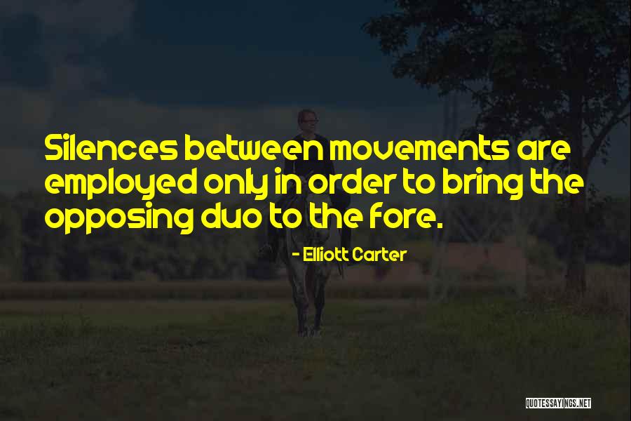 Us The Duo Quotes By Elliott Carter