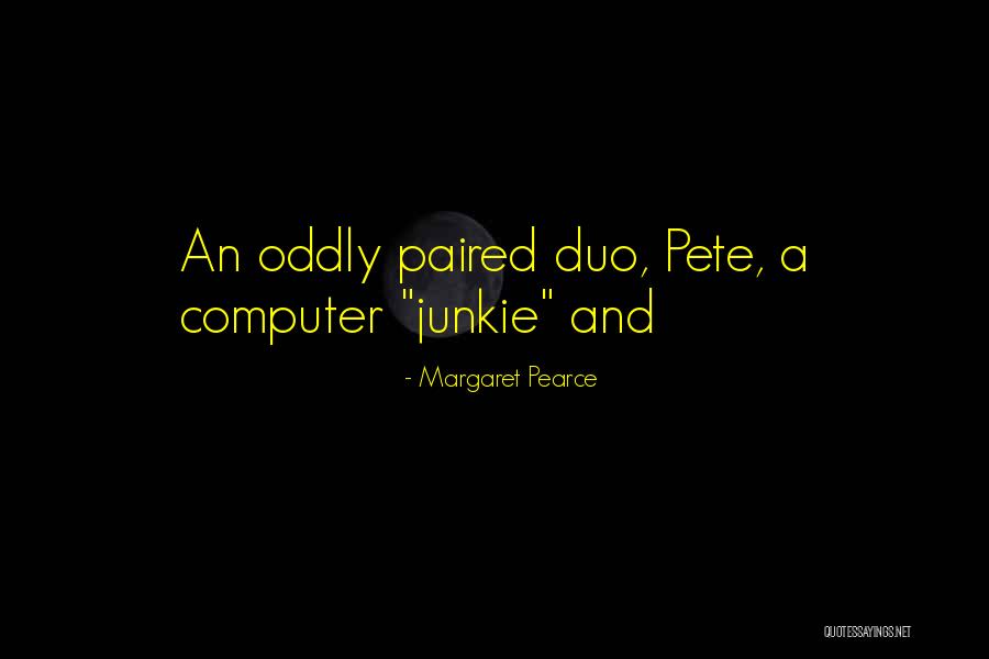 Us The Duo Quotes By Margaret Pearce