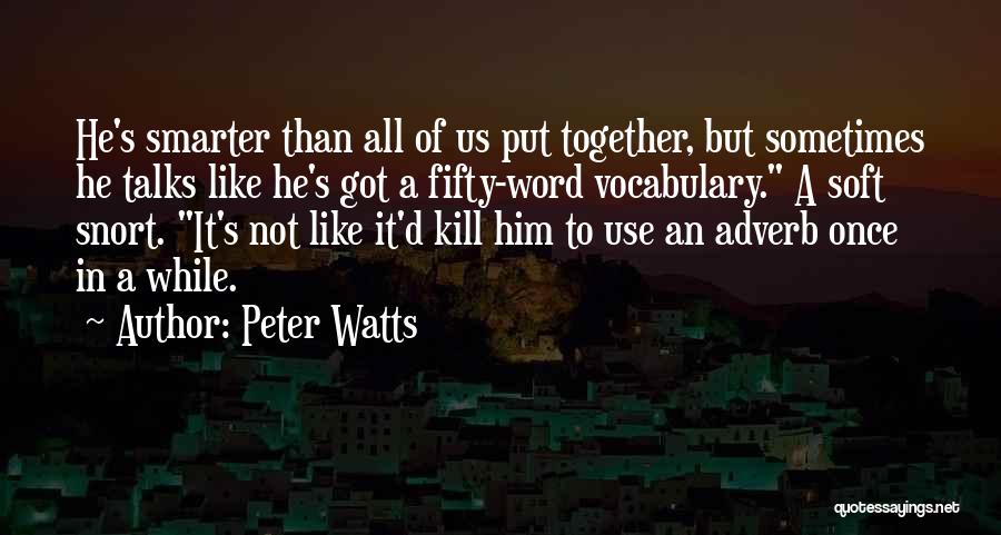 Us Together Quotes By Peter Watts