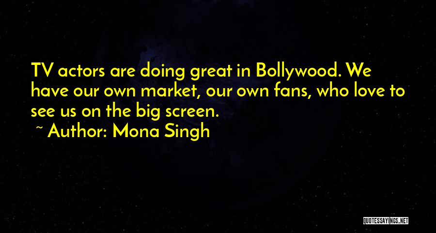 Us Tv Quotes By Mona Singh