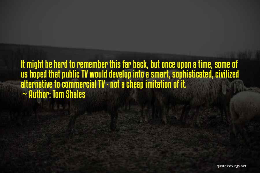 Us Tv Quotes By Tom Shales