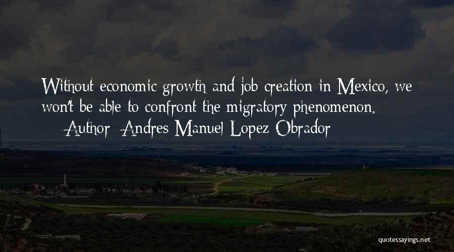 Us V Lopez Quotes By Andres Manuel Lopez Obrador