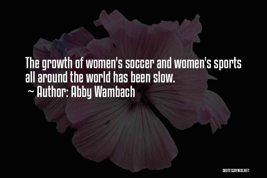 Us Women's Soccer Quotes By Abby Wambach