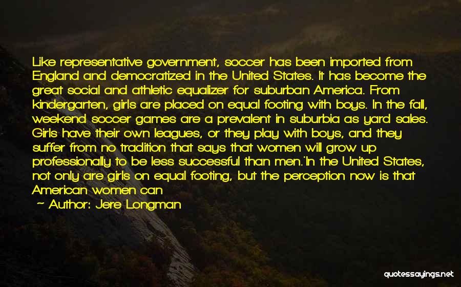 Us Women's Soccer Quotes By Jere Longman