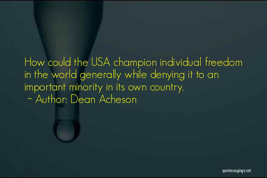 Usa Freedom Quotes By Dean Acheson