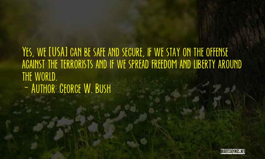 Usa Freedom Quotes By George W. Bush