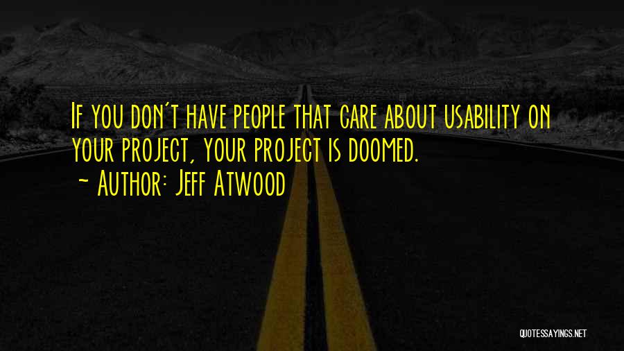 Usability Quotes By Jeff Atwood