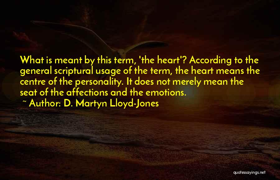 Usage Quotes By D. Martyn Lloyd-Jones