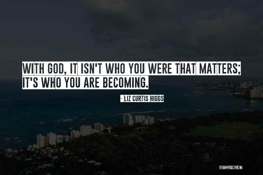 Usamimi Quotes By Liz Curtis Higgs Usamimi Quotes By Liz Curtis Higgs