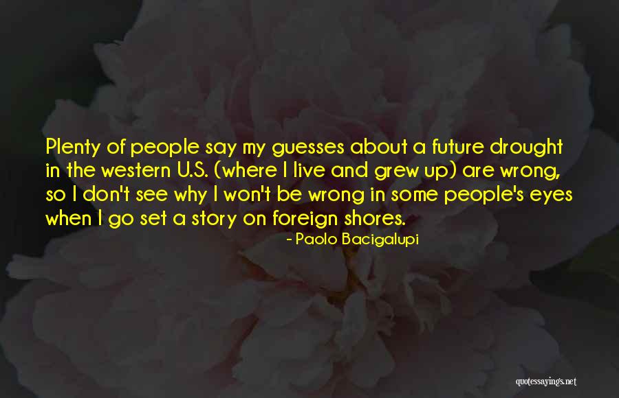 Usandizaga Obstetricia Quotes By Paolo Bacigalupi Usandizaga Obstetricia Quotes By Paolo Bacigalupi
