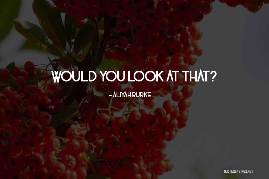 Usariadna Quotes By Aliyah Burke Usariadna Quotes By Aliyah Burke