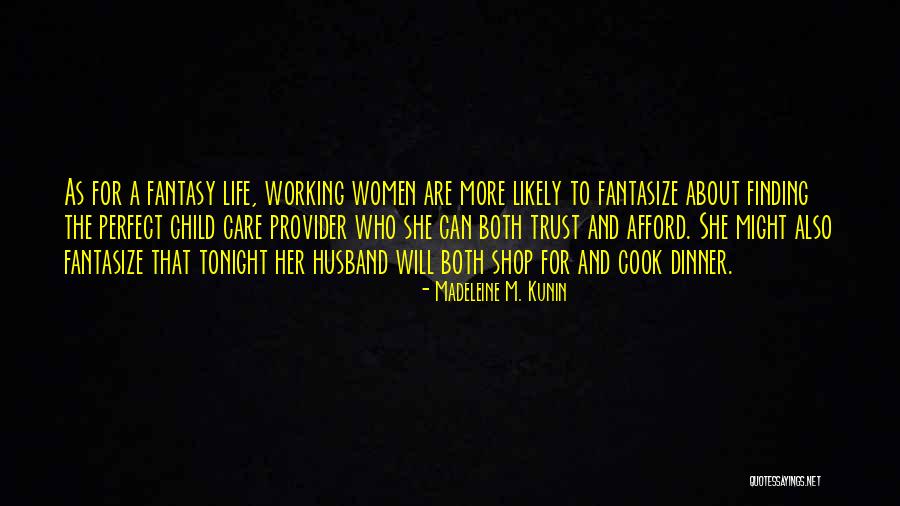 Usband Quotes By Madeleine M. Kunin Usband Quotes By Madeleine M. Kunin