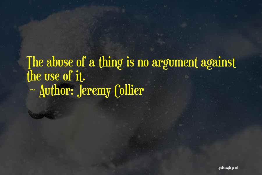 Use Abuse Quotes By Jeremy Collier