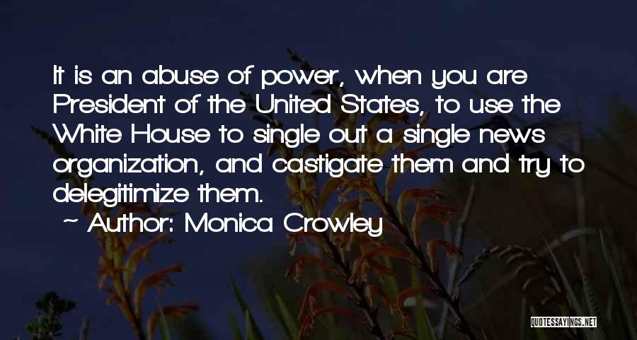 Use Abuse Quotes By Monica Crowley