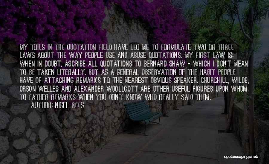 Use Abuse Quotes By Nigel Rees