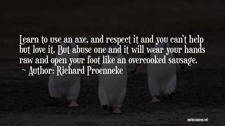 Use Abuse Quotes By Richard Proenneke