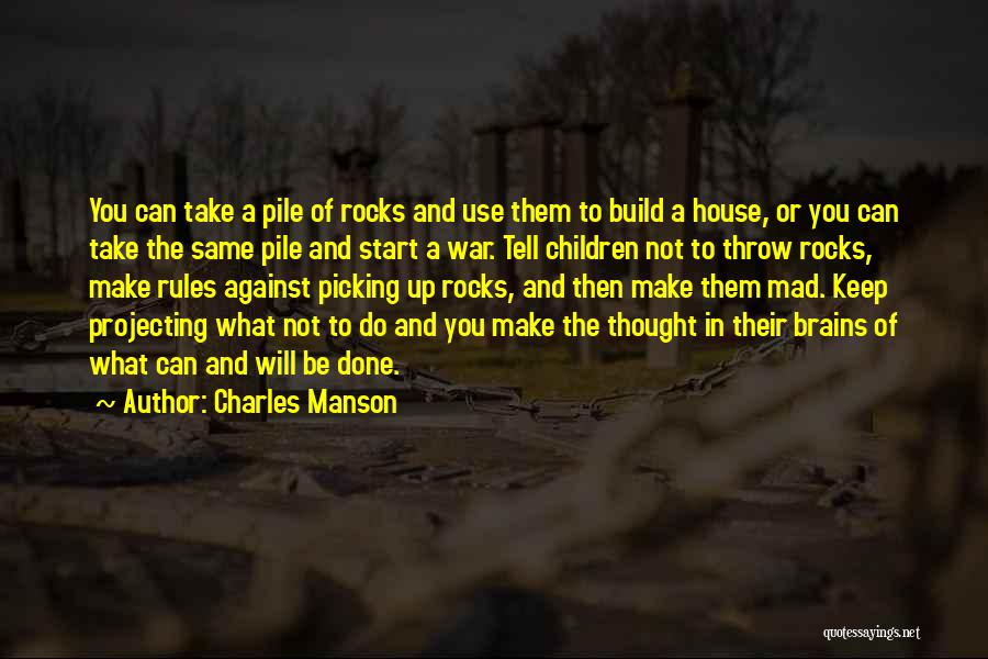 Use Against You Quotes By Charles Manson