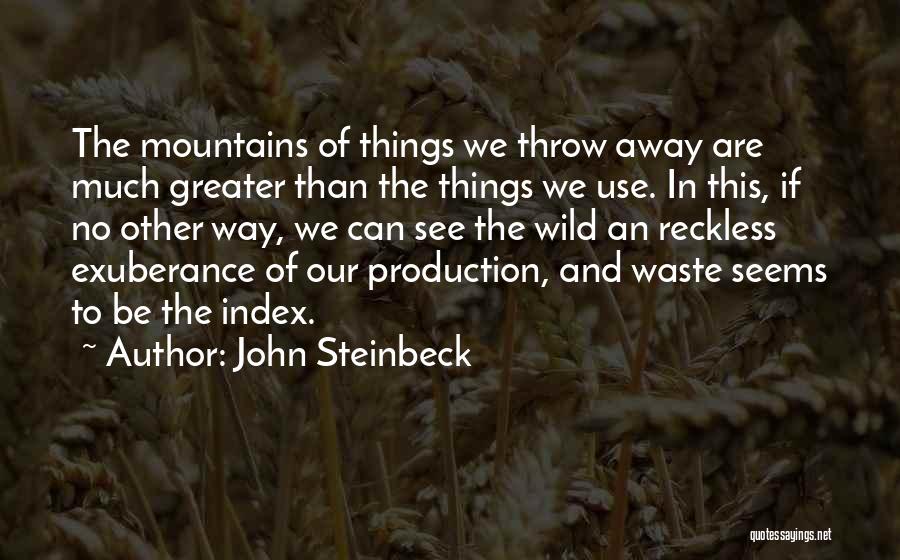 Use And Throw Quotes By John Steinbeck