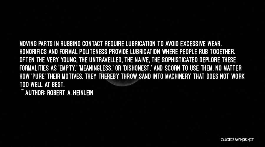 Use And Throw Quotes By Robert A. Heinlein